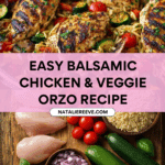 Easy Balsamic Chicken & Veggie Orzo Recipe