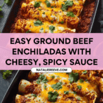 Ground Beef Enchiladas – A Flavorful and Easy Mexican Recipe