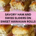 The BEST Ham and Swiss Sliders Recipe