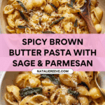 Spicy Brown Butter Pasta with Parmesan and Sage Recipe