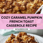 Caramel Pumpkin French Toast Casserole Recipe