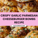 Garlic Parmesan Cheeseburger Bombs are 3 easy juicy crispy Recipe